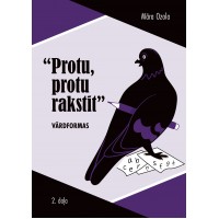 Protu, protu rakstīt 2. daļa